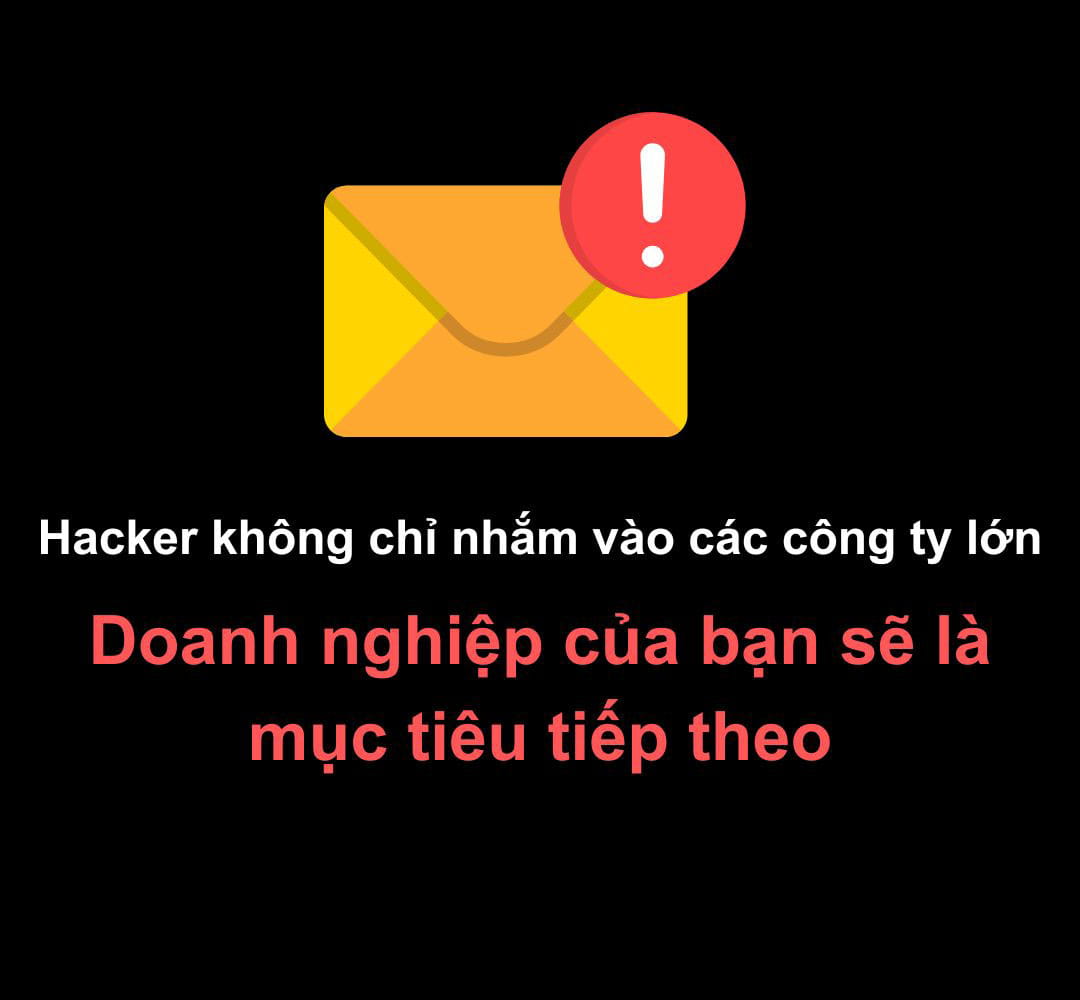 Tin tặc không chỉ nhắm mục tiêu vào các công ty lớn - doanh nghiệp của bạn là doanh nghiệp tiếp theo